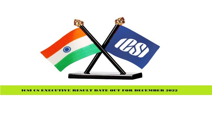 Date Out of Results for ICSI CS Professional, Executive of December 2022